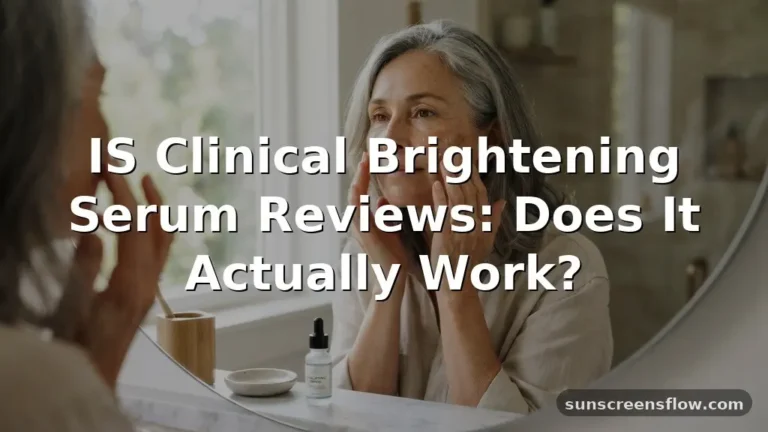 is clinical brightening serum reviews