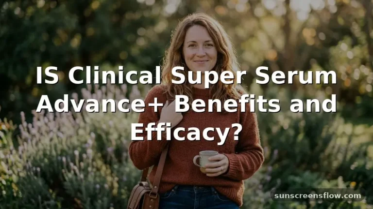 is clinical super serum advance
