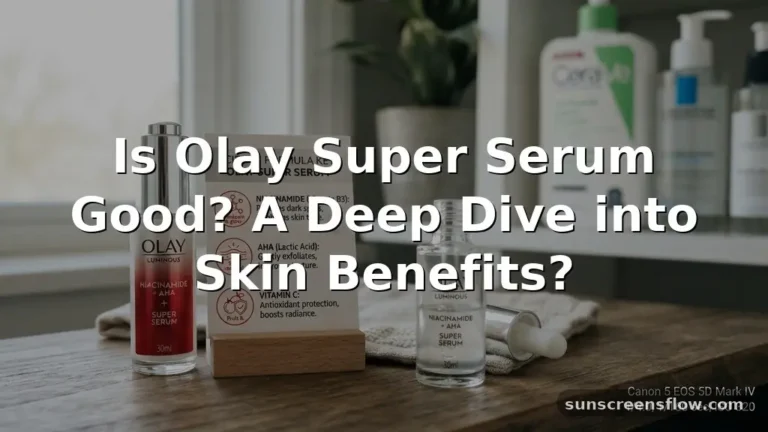 is olay super serum good