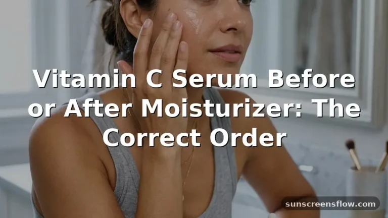 vitamin c serum before or after moisturizer
