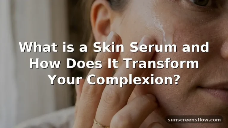 what is a skin serum
