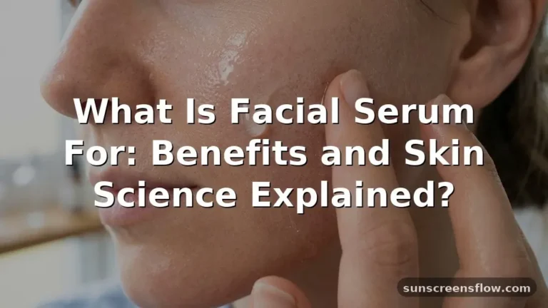 what is facial serum for