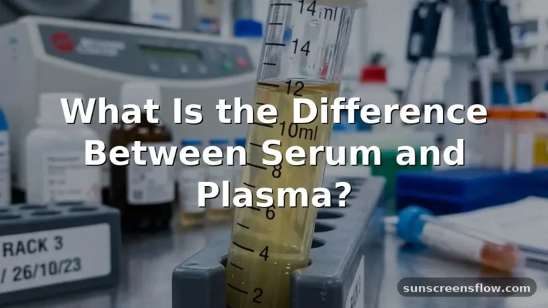 what is the difference between serum and plasma