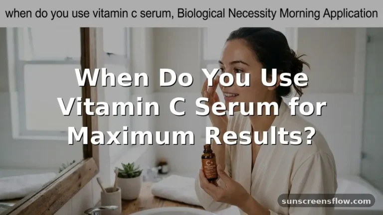 when do you use vitamin c serum
